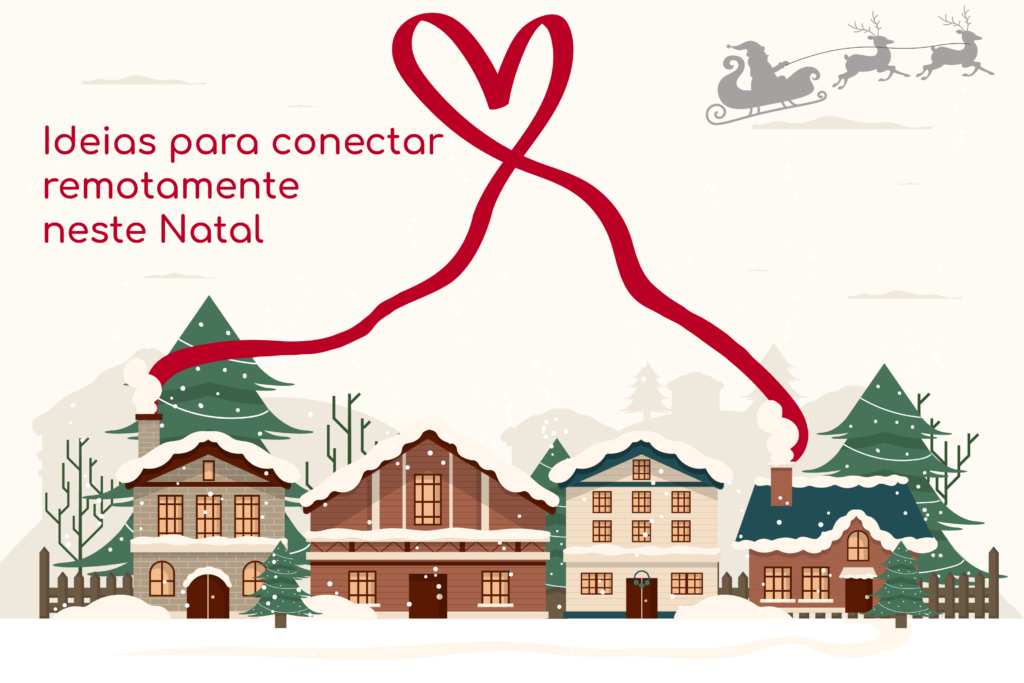Ideias para conectar remotamente neste Natal